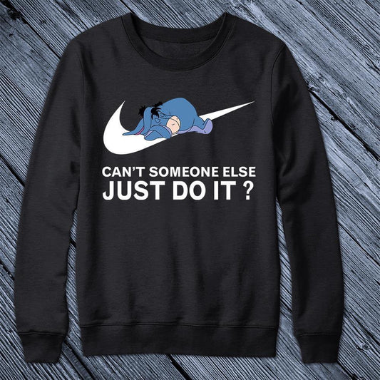 Just do it - Eeyore sweatshirt